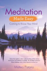 Meditation Made Easy : Coming to Know Your Mind
