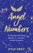 Angel Numbers : The Message and Meaning Behind 11:11 and Other Number Sequences