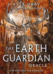 The Earth Guardian Oracle : A 45-Card Deck and Guidebook