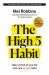 The High 5 Habit : Take Control of Your Life with One Simple Habit