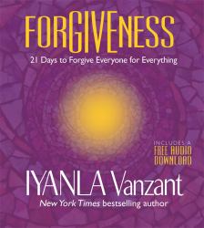 Forgiveness : 21 Days to Forgive Everyone for Everything