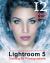 Tony Northrup's Adobe Photoshop Lightroom 5 Video Book Training for Photographers