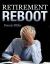 Retirement Reboot