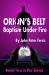 Orion's Belt : Baptism under Fire