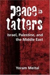 Peace in Tatters : Israel, Palestine, and the Middle East