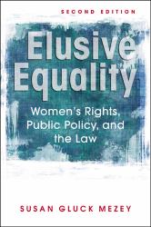 Elusive Equality : Women's Rights, Public Policy and the Law