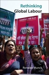 Rethinking Global Labour : After Neoliberalism