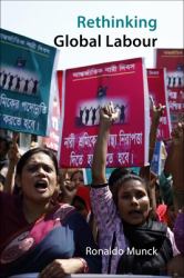 Rethinking Global Labour : After Neoliberalism