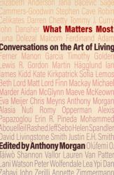 What Matters Most : Conversations on the Art of Living
