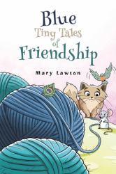 Blue : Tiny Tales of Friendship