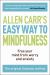 The Easy Way to Mindfulness : Free Your Mind from Worry and Anxiety