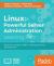 Linux: Powerful Server Administration : Recipes for CentOS 7, RHEL 7, and Ubuntu Server Administration