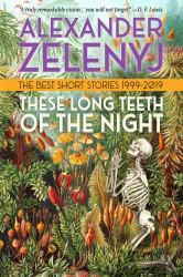 These Long Teeth of the Night