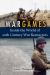 War Games : Inside the World of Twentieth-Century War Reenactors