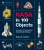 NASA in 100 Objects : Innovation and Exploration from Rockets to Rovers
