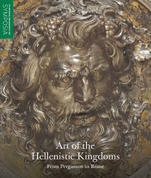 Art of the Hellenistic Kingdoms : From Pergamon to Rome