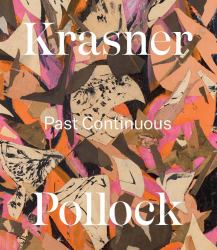 Krasner and Pollock : Past Continuous