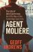 Agent Molière : The Life of John Cairncross, the Fifth Man of the Cambridge Spy Circle
