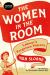The Women in the Room : Labour's Forgotten History The Women in the Room : Labour's Forgotten History