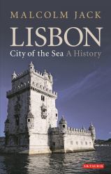Lisbon, City of the Sea : A History