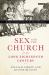Sex and the Church in the Long Eighteenth Century : Religion, Enlightenment and the Sexual Revolution