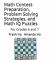 Math Contest Preparation, Problem Solving Strategies, and Math IQ Puzzles : For Grades 6 And 7