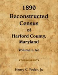 1890 Reconstructed Census of Harford County, Maryland, A-J