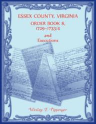 Essex County, Virginia Order Book 8, 1729-1733/4, and Executions