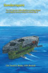 Sandscrapers: the U.S. Navy's LSMs (Medium Landing Ships) and LSM(R)s (Rocket Ships) in World War II
