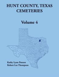 Hunt County, Texas Cemeteries, Volume 4