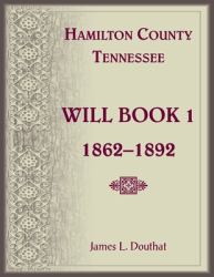 Hamilton County, Tennessee Will Book 1, 1862-1892