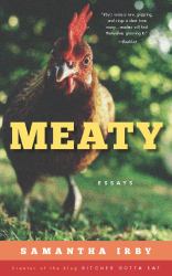 Meaty : Essays by Samantha Irby, Creator of the Blog Bitches Gotta Eat