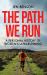 The Path We Run : A Personal History of Women's Ultrarunning
