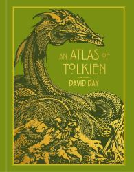An Atlas of Tolkien : DELUXE EDITION an Illustrated Exploration of Tolkien's World