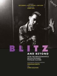 Blitz and Beyond : How the New Romantics Revolutionised Popular Culture