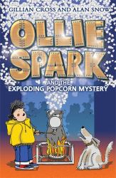 Ollie Spark 2 Exploding Popcorn : The Exploding Popcorn Mystery