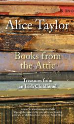 Books from the Attic : Treasures from an Irish Childhood
