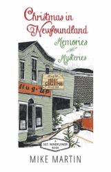 Christmas in Newfoundland - Memories and Mysteries : A Sgt. Windflower Book