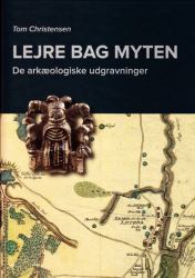 Lejre Bag Myten : Die Arkaeologiske Udgravninger