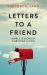 Letters to a Friend : Simple Lessons in Christian Living