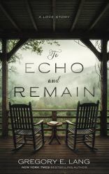 To Echo and Remain : A Love Story