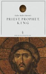 Priest, Prophet, King : Student Guide