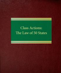 Class Actions : The Law of 50 States
