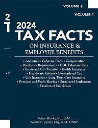 2024 Tax Facts on Insurance and Employee Benefits (Volumes 1 And 2)