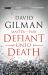 Defiant unto Death