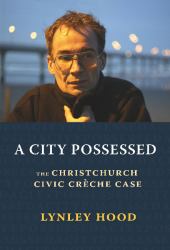 A City Possessed : The Christchurch Civic Creche Case