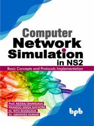 Computer Network Simulation in NS2 : Basic Concepts and Protocols Implementation