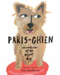 Paris-Chien : Adventures of an Expat Dog