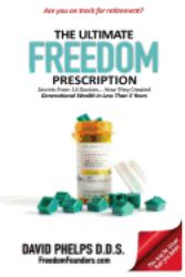 The Ultimate Freedom Prescription : Secrets from 14 Doctors... How They Created Generational Wealth in Less Than 5 Years
