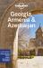 Lonely Planet Georgia, Armenia and Azerbaijan